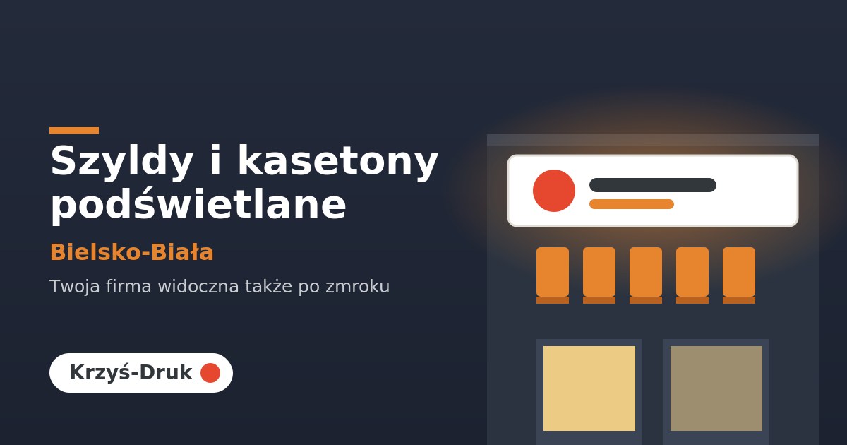 Szyldy i kasetony podświetlane Bielsko-Biała — Krzyś-Druk